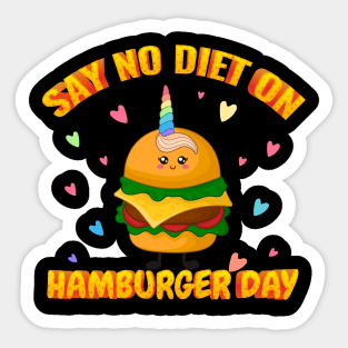 Say No Diet On Hamburger Day Sticker